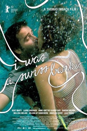 I Was a Swiss Banker I Was a Swiss Banker