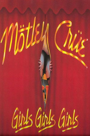 Mötley Crüe | Girls Girls Girls Tour '87/'88 Mötley Crüe | Girls Girls Girls Tour '87/'88