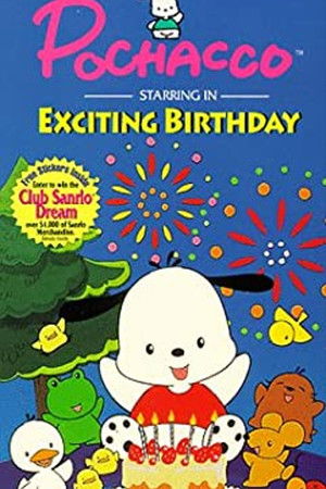 Pochacco: Exciting Birthday Pochacco: Exciting Birthday