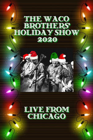 The Waco Brothers' Holiday Show The Waco Brothers' Holiday Show