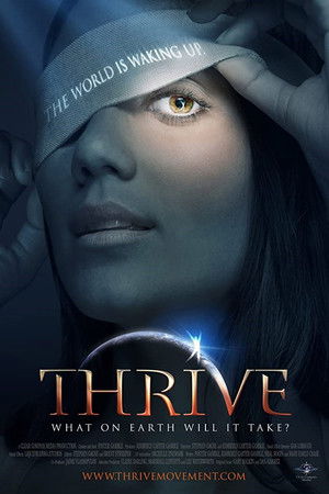 Thrive: What on Earth Will it Take? Thrive: What on Earth Will it Take?