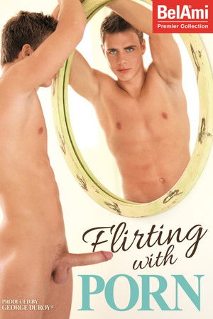 Flirting with Porn Flirting with Porn