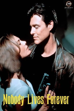Nobody Lives Forever Nobody Lives Forever