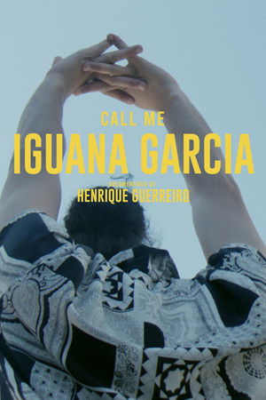 Call Me Iguana Garcia Call Me Iguana Garcia