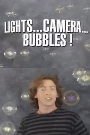 Lights, Camera, Bubbles! Lights, Camera, Bubbles!