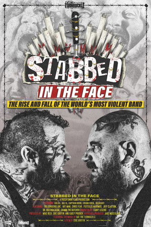 Stabbed in the Face: The Rise and Fall of the World's Most Violent Band Stabbed in the Face: The Rise and Fall of the World's Most Violent Band