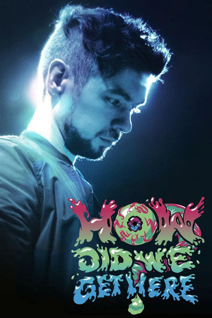 How Did We Get Here? How Did We Get Here?