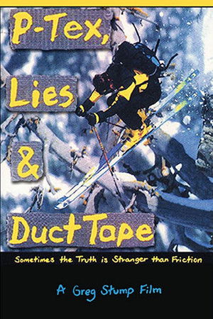 P-Tex, Lies & Duct Tape P-Tex, Lies & Duct Tape
