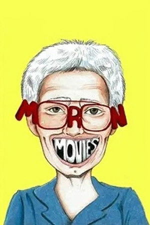 Moron Movies Moron Movies