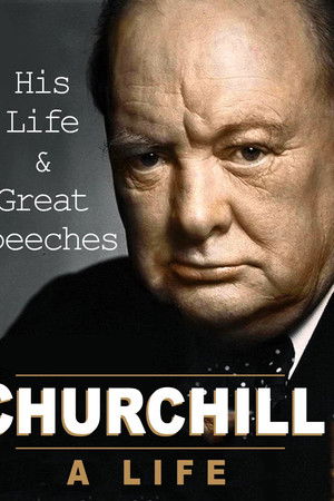 Churchill: A Life: His Life & Great Speeches Churchill: A Life: His Life & Great Speeches