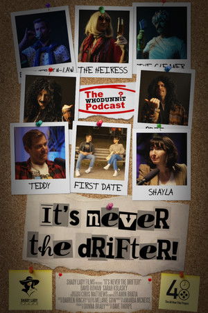 It's Never the Drifter! It's Never the Drifter!
