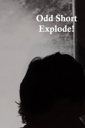 Odd Short Explode!