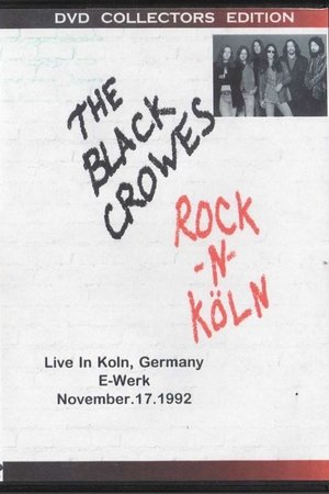 The Black Crowes - Rock n Köln The Black Crowes - Rock n Köln