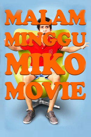 Malam Minggu Miko Movie Malam Minggu Miko Movie