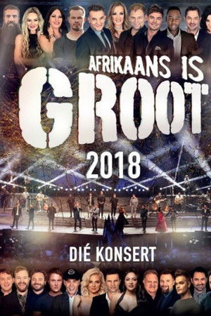 Afrikaans Is Groot 2018 Afrikaans Is Groot 2018