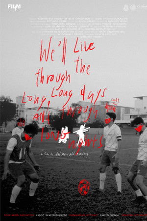 We'll Live Through the Long, Long Days and Through Long Nights. We'll Live Through the Long, Long Days and Through Long Nights.