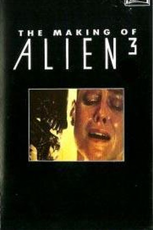 The Making of 'Alien³' The Making of 'Alien³'