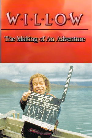 Willow: The Making of an Adventure Willow: The Making of an Adventure