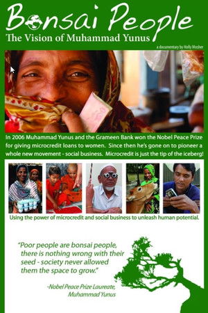 Bonsai People: The Vision of Muhammad Yunus Bonsai People: The Vision of Muhammad Yunus