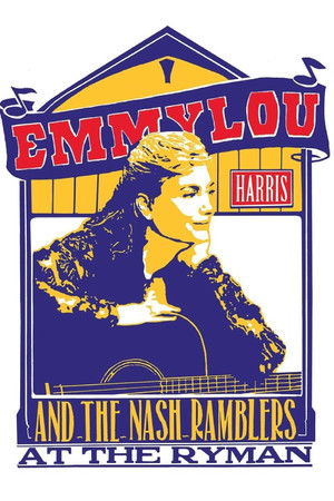 Emmylou Harris & The Nash Ramblers at The Ryman Emmylou Harris & The Nash Ramblers at The Ryman