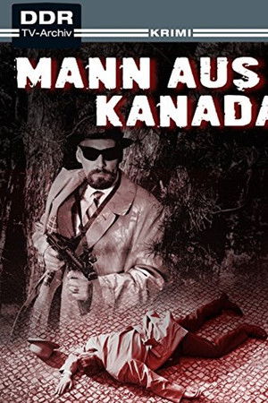 Der Mann aus Kanada Der Mann aus Kanada