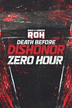 ROH Death Before Dishonor 2025: Zero Hour ROH Death Before Dishonor 2025: Zero Hour
