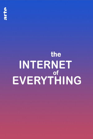 The Internet of Everything The Internet of Everything