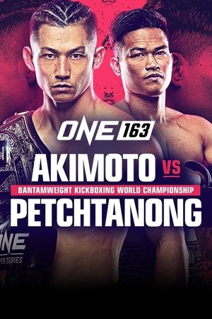 ONE 163: Akimoto vs. Petchtanong ONE 163: Akimoto vs. Petchtanong