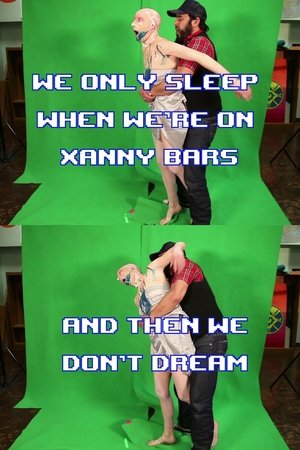 We Only Sleep on Xanny Bars and Then We Don't Dream We Only Sleep on Xanny Bars and Then We Don't Dream