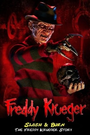 Slash & Burn: The Freddy Krueger Story Slash & Burn: The Freddy Krueger Story