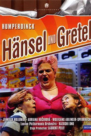 Humperdinck: Hansel und Gretel Humperdinck: Hansel und Gretel