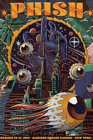 Phish 2019-12-31 Madison Square Garden, New York, NY Phish 2019-12-31 Madison Square Garden, New York, NY