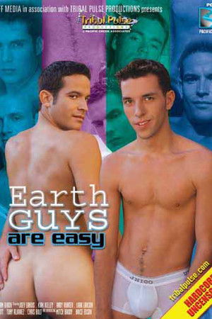 Earth Guys Are Easy Earth Guys Are Easy