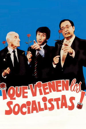 ¡Que vienen los socialistas! ¡Que vienen los socialistas!