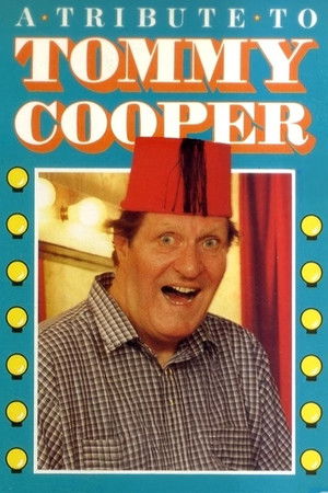 A Tribute to Tommy Cooper A Tribute to Tommy Cooper