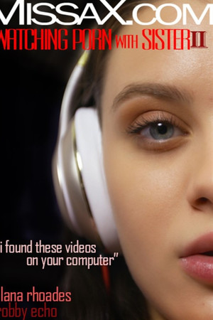 Watching Porn with Sister II Watching Porn with Sister II