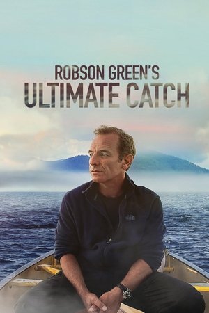 Robson Green's Ultimate Catch Robson Green's Ultimate Catch
