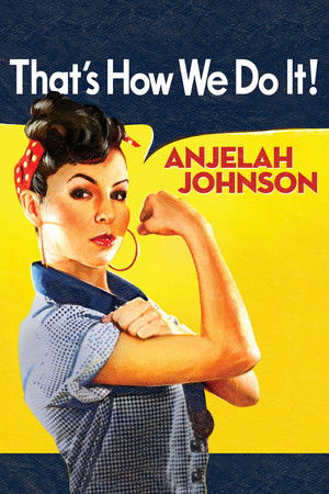 Anjelah Johnson: That's How We Do It Anjelah Johnson: That's How We Do It