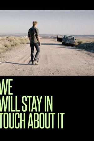 We Will Stay in Touch about It We Will Stay in Touch about It