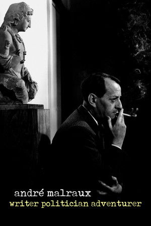 André Malraux: Writer, Politician, Adventurer André Malraux: Writer, Politician, Adventurer