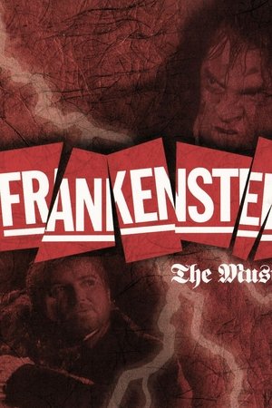 Frankenstein - A New Musical Frankenstein - A New Musical