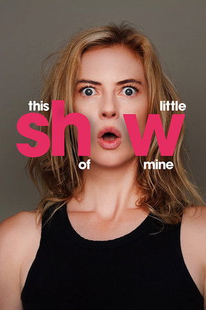 This Little Show of Mine This Little Show of Mine