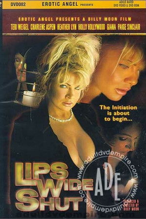 Lips Wide Shut Lips Wide Shut