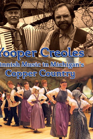Yooper Creoles: Finnish Music in Michigan's Copper Country Yooper Creoles: Finnish Music in Michigan's Copper Country