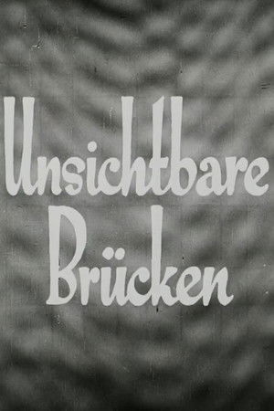 Unsichtbare Brücken Unsichtbare Brücken