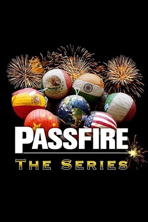 Passfire: The Series Passfire: The Series