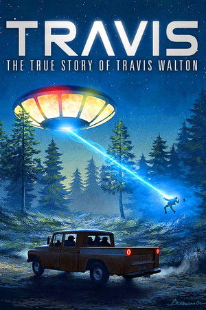 Travis: The True Story of Travis Walton Travis: The True Story of Travis Walton