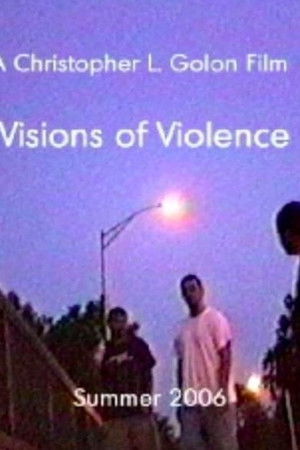 Visions of Violence Visions of Violence