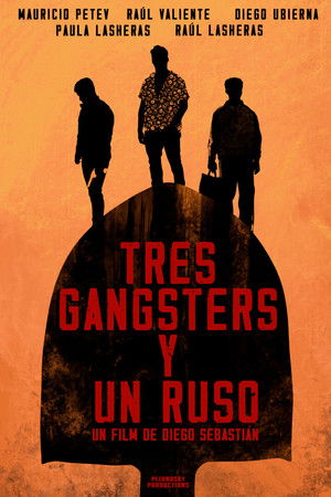 Tres Gangsters y un Ruso Tres Gangsters y un Ruso