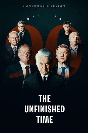 The Unfinished Time: Russia in the 90s The Unfinished Time: Russia in the 90s